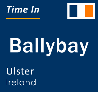 Current local time in Ballybay, Ulster, Ireland