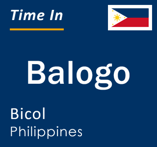 Current local time in Balogo, Bicol, Philippines