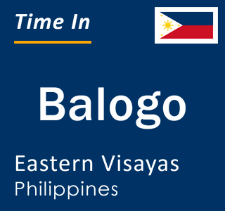 Current local time in Balogo, Eastern Visayas, Philippines