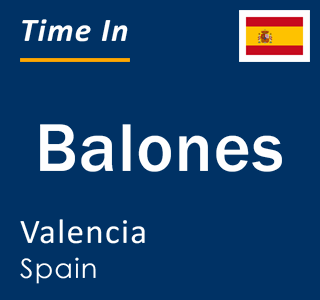 Current local time in Balones, Valencia, Spain