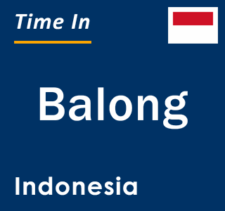 Current local time in Balong, Indonesia