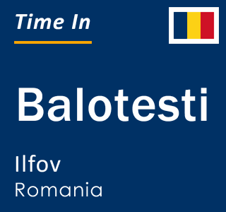 Current local time in Balotesti, Ilfov, Romania