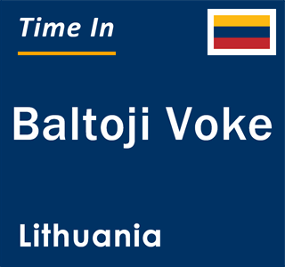 Current local time in Baltoji Voke, Lithuania