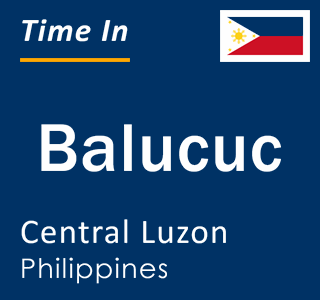 Current local time in Balucuc, Central Luzon, Philippines