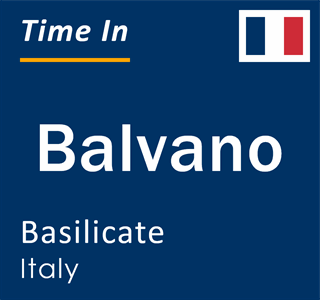 Current local time in Balvano, Basilicate, Italy