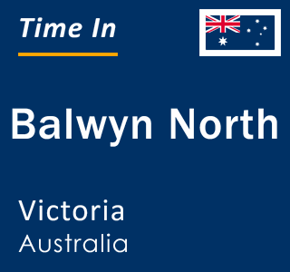 Current local time in Balwyn North, Victoria, Australia