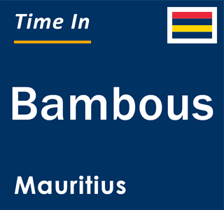 Current local time in Bambous, Mauritius