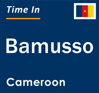 Current time in Bamusso, Cameroon
