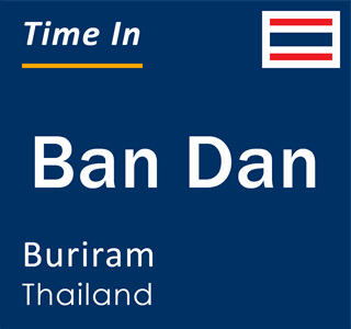 Current local time in Ban Dan, Buriram, Thailand