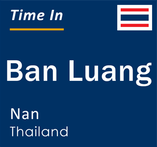 Current local time in Ban Luang, Nan, Thailand