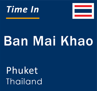 Current local time in Ban Mai Khao, Phuket, Thailand