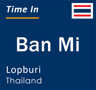 Current time in Ban Mi, Lopburi, Thailand