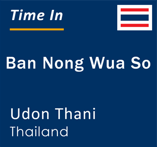 Current local time in Ban Nong Wua So, Udon Thani, Thailand