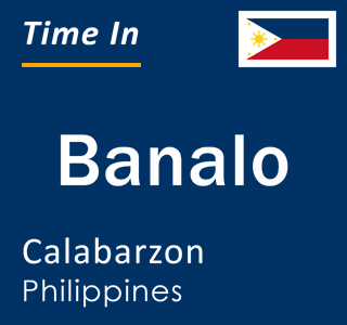 Current local time in Banalo, Calabarzon, Philippines