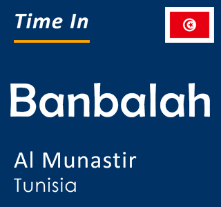 Current time in Banbalah, Al Munastir, Tunisia
