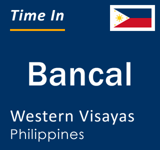 Current local time in Bancal, Western Visayas, Philippines