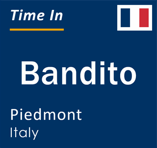 Current local time in Bandito, Piedmont, Italy