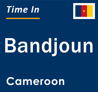Current local time in Bandjoun, Cameroon