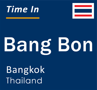 Current local time in Bang Bon, Bangkok, Thailand