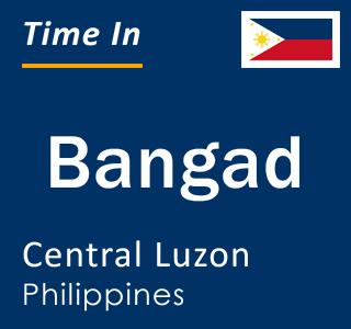 Current local time in Bangad, Central Luzon, Philippines