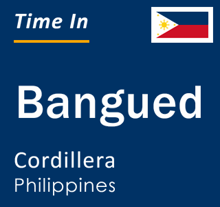 Current local time in Bangued, Cordillera, Philippines