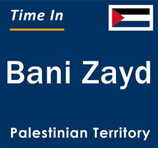 Current local time in Bani Zayd, Palestinian Territory