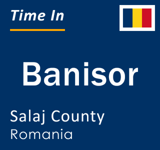 Current local time in Banisor, Salaj County, Romania