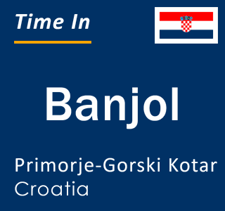Current local time in Banjol, Primorje-Gorski Kotar, Croatia