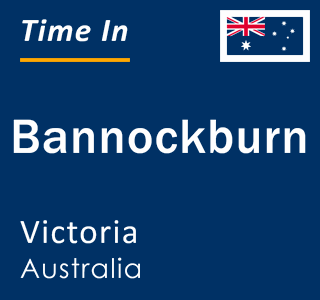 Current local time in Bannockburn, Victoria, Australia