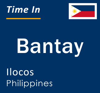 Current local time in Bantay, Ilocos, Philippines