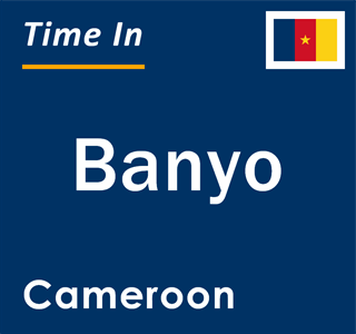 Current local time in Banyo, Cameroon