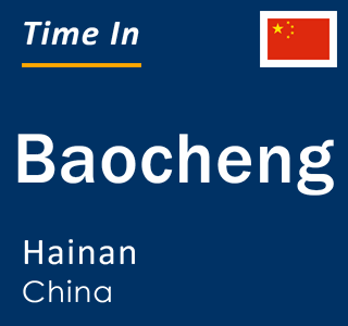 Current local time in Baocheng, Hainan, China
