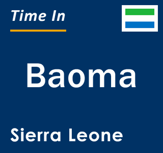Current local time in Baoma, Sierra Leone