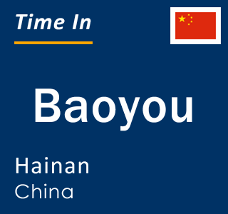 Current local time in Baoyou, Hainan, China