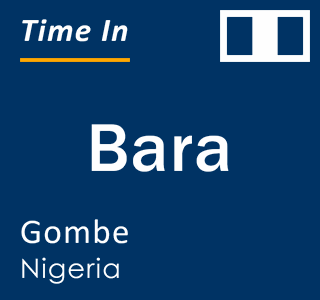 Current local time in Bara, Gombe, Nigeria