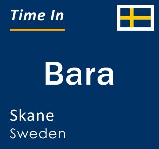 Current local time in Bara, Skane, Sweden