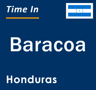 Current local time in Baracoa, Honduras