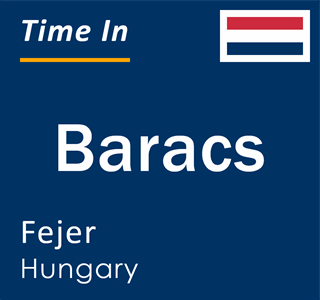 Current local time in Baracs, Fejer, Hungary