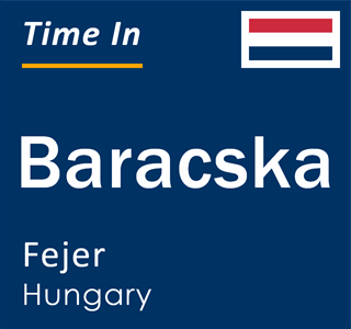 Current local time in Baracska, Fejer, Hungary