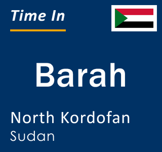Current local time in Barah, North Kordofan, Sudan