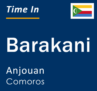 Current time in Barakani, Anjouan, Comoros