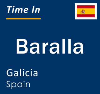 Current local time in Baralla, Galicia, Spain