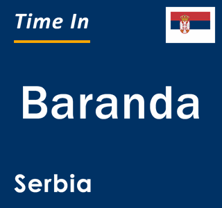 Current local time in Baranda, Serbia