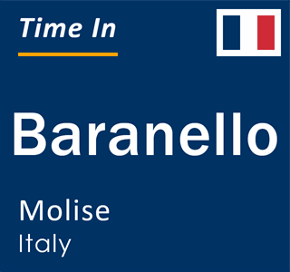 Current local time in Baranello, Molise, Italy