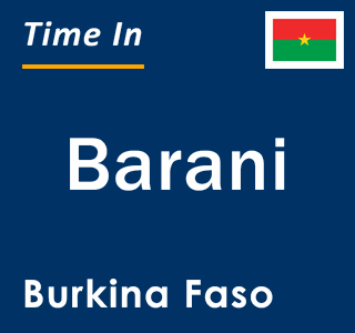 Current local time in Barani, Burkina Faso