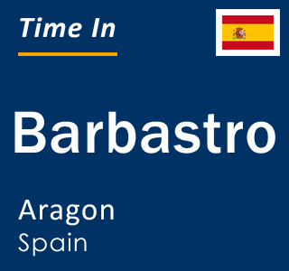 Current local time in Barbastro, Aragon, Spain