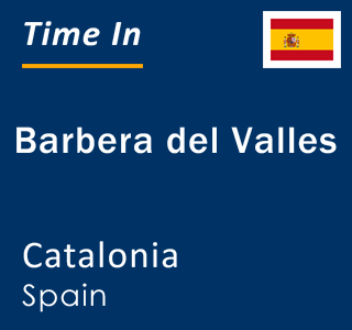 Current local time in Barbera del Valles, Catalonia, Spain