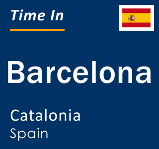 Current local time in Barcelona, Catalonia, Spain