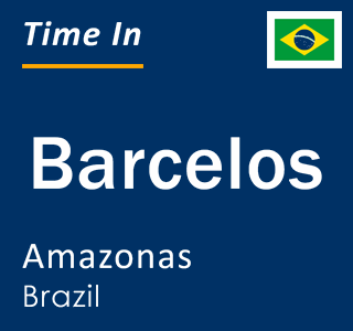 Current local time in Barcelos, Amazonas, Brazil