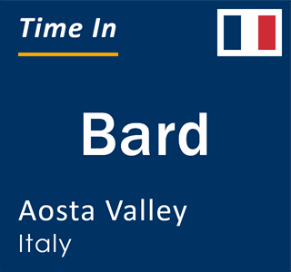 Current local time in Bard, Aosta Valley, Italy